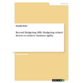Beyond Budgeting (BB). Budgeting related factors to achieve business agility