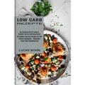 Low Carb Rezepte: Das Kochbuch Mit 50 Leckeren Rezepten Aus Der Mittelmeerküche (Die Besten Low Carb Rezepte Für Den Kleinen Geldbeutel - Abnehmen (Fa