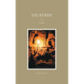 Die Bürde: Novelle