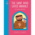 The Saint Who Loved Animals - St. Francis of Assisi