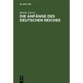 Die Anfänge des deutschen Reiches