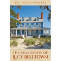 The Real Estate of Lucy Belltown
