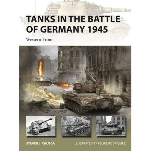 Tanks in the Battle of Germany 1945: Western Front