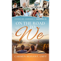 On the Road to WE: Loving Me, Learning U, Building Us