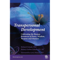 Transpersonal Development: Cultivating the Human Resources of Peace, Wisdom, Purpose and Oneness