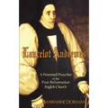 Lancelot Andrewes: A Perennial Preacher of the Post-Reformation English Church
