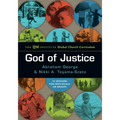 God of Justice: The Ijm Institute Global Church Curriculum