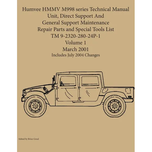 Humvee HMMV M998 series Technical Manual Unit, Direct Support And General Support Maintenance Repair Parts and Special Tools List TM 9-2320-280-24P-1