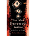 The Most Dangerous Game And Other Writings
