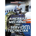 A Career as an Aircraft Mechanic and Service Technician
