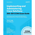 Implementing and Administering Cisco Solutions 200-301 CCNA Exam Guide - Second Edition: Everything you need to pass the 200-301 CCNA v1.1 exam and ad