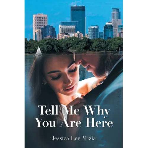 Tell Me Why You Are Here