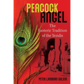 Peacock Angel: The Esoteric Tradition of the Yezidis