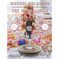 The Unqualified Hostess: I Do It My Way So You Can Too!