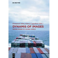 Dynamis of the Image: Moving Images in a Global World