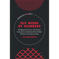 Sex Work by Numbers: Bridging Economics and Social Sciences to Understand the Hidden World of Commercial Sex