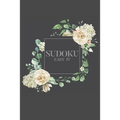 Sudoku EASY IV: 100 Easy Sudoku Puzzles, 6x9 Travel Size, Great for Beginners, Pretty Floral Cover, Perfect Get Well Soon Gift