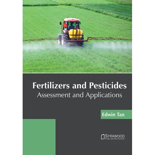 Fertilizers and Pesticides: Assessment and Applications