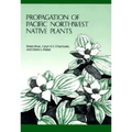 Propagation of Pacific Northwest Native Plants