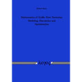 Mathematics of Traffic Flow Networks: Modeling, Simulation and Optimization