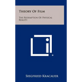 Theory Of Film: The Redemption Of Physical Reality