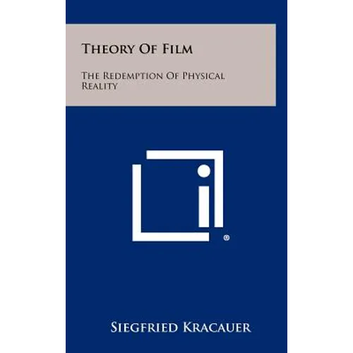 Theory Of Film: The Redemption Of Physical Reality