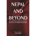 Nepal and Beyond: Peacebuilding, Strategic Interests & Diplomacy, and Regional Realpolitik