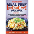The Healthy Meal Prep Instant Pot Cookbook: 2 Books In 1 Easy Recipes For Light Meals To Make In Your Electric Pressure Cooker
