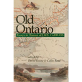 Old Ontario: Essays in Honour of J M S Careless