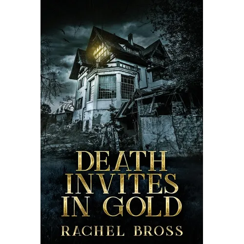 Death Invites In Gold