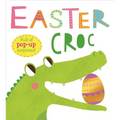 Pop-Ups: Easter Croc: Full of Pop-Up Surprises!