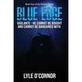 Blue Edge: Vigilante - He cannot be bought and cannot be bargained with