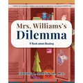 Mrs. Williams's Dilemma: A Book about Stealing