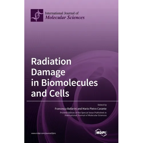 Radiation Damage in Biomolecules and Cells