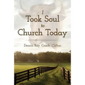 I Took Soul to Church Today