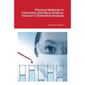 Physical Methods in Chemistry and Nano Science. Volume 1: Elemental Analysis