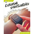 Exploring Smartwatches