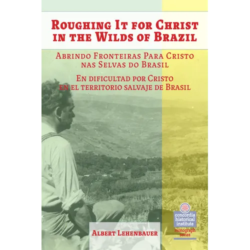 Roughing It for Christ in the Wilds of Brazil