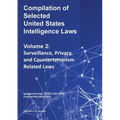 Compilation of Selected United States Intelligence Laws Vol. 2: Surveillance, Privacy, and Counterterrorism Related Laws