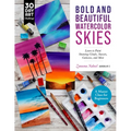 Bold and Beautiful Watercolor Skies: Learn to Paint Stunning Clouds, Sunsets, Galaxies, and More - A Master Class for Beginners