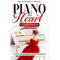 Piano by Heart Companion: Advanced Piano Memorization Exercises