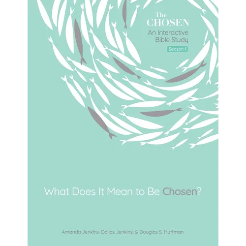 What Does It Mean to Be Chosen?: An Interactive Bible Study Volume 1
