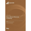 Wood-Based Materials in Building