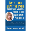 Invest and Beat the Pros-Create and Manage a Successful Investment Portfolio: Best Research Supported Index Fund Strategy