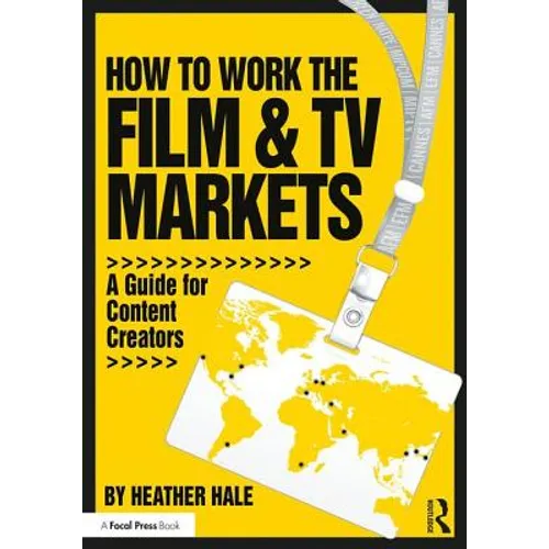 How to Work the Film & TV Markets: A Guide for Content Creators