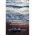The Emergence of Early Israel in Historical Perspective