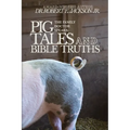 Pig Tales and Bible Truths
