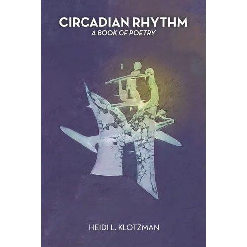 Circadian Rhythm: A Book of Poetry