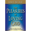 The Pleasure of Loving God: A Call to Accept God's All-Encompassing Love for You