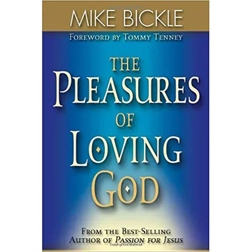 The Pleasure of Loving God: A Call to Accept God's All-Encompassing Love for You